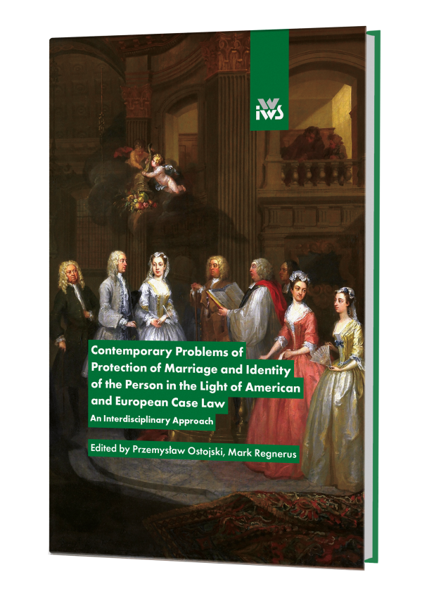 Contemporary Problems of Protection of Marriage and Identity of the Person in the Light of American and European Case Law
