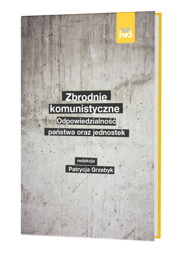 Zbrodnie komunistyczne. Odpowiedzialność państwa oraz jednostek