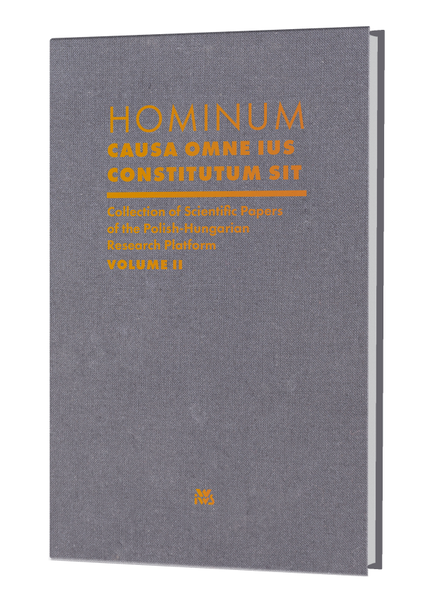 Hominum causa omne ius constitutum sit. Collection of Scientific Papers of the Polish-Hungarian Research Platform. Volume II