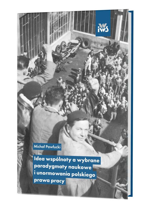 Idea wspólnoty a wybrane paradygmaty naukowe i unormowania polskiego prawa pracy