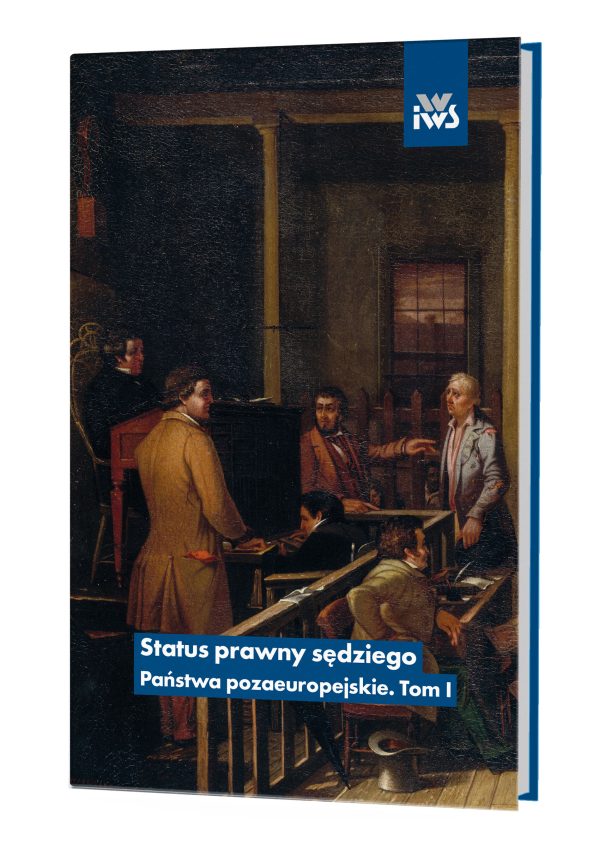 Status prawny sędziego. Państwa pozaeuropejskie. Tom I