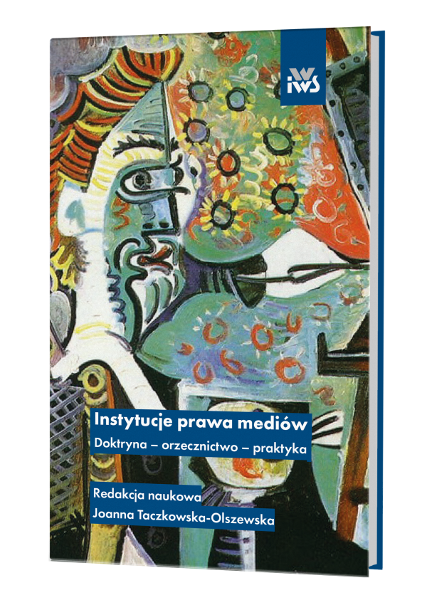 Instytucje prawa mediów Doktryna – orzecznictwo – praktyka