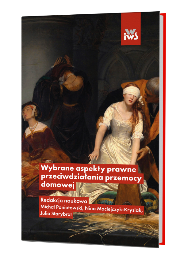 Wybrane aspekty prawne przeciwdziałania przemocy domowej