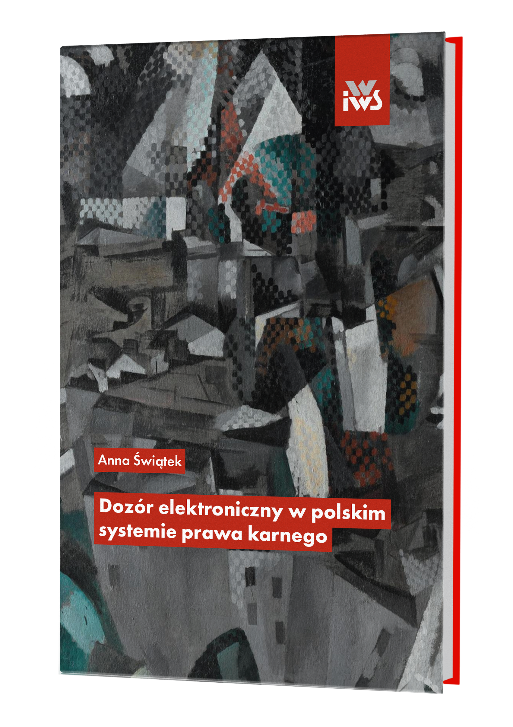 DOZÓR ELEKTRONICZNY W POLSKIM SYSTEMIE PRAWA KARNEGO